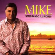 Mike (Latin)/Sembrando Ilusiones