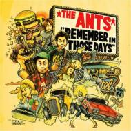 THE ANTS/Remember In Those Days