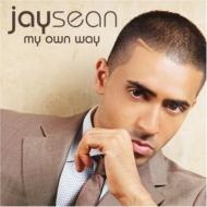 Jay Sean/My Own Way