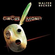 Walter Becker/Circus Money