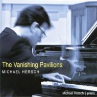 Hersch Michael (1971-)/The Vanishing Pavilions Hersch(P)