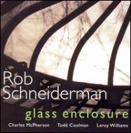 Rob Schneiderman/Glass Enclosure