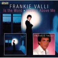 Is The Word / Heaven Above Me