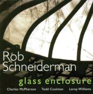 Rob Schneiderman/Glass Enclosure