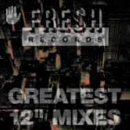 Various/Fresh's Greatest 12 Inch Mixes