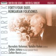バルトーク (1881-1945)/44 Duos Hungarian Folksongs： Kokas Kelemen(Vn) Juhasz(Fl) Kocsis(P) (Hyb)