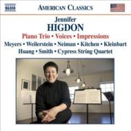 ヒグドン、ジェニファー（1962-）/Piano Trio Voices Impressions： A.a.meyers N.kitchen(Vn) Cypress Sq Etc