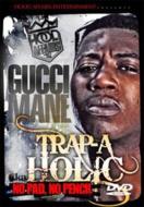 Hood Affairs: Trap-a-holic Gucci Mane Edition