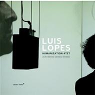 Luis Lopes/Humanization 4tet