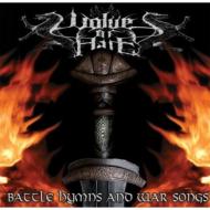 Wolves Of Hate/Battle Hymns And War Songs