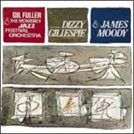 Dizzy Gillespie / James Moody / Gil Fuller/Monterey Jazz Festival Orchestra
