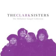 Clark Sisters/Definitive Gospel Collection
