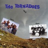 Tornadoes/Now And Then