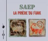 Saep (Herve Krief)/La Priere Du Funk