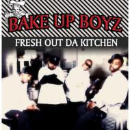 Bake Up Boyz/Fresh Out Da Kitchen