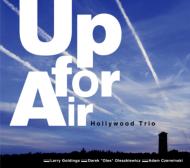 Hollywood Trio/Up For Air (Ltd)