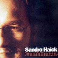 Sandro Haick/Caminhando