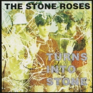 The Stone Roses/Turns Into Stone