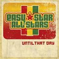 Easy Star All-Stars/Until That Day