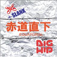 Big Hip + Slank/ƻľ Equatorial