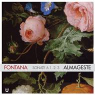 フォンタナ、ジョバンニ・バッティスタ（c1571-c1630）/Sonatas A 1 2 3： Ensemble Almageste