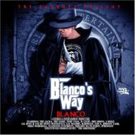 Blanco (Hip Hop)/Blanco's Way