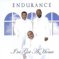 Endurance (Gospel)/I've Got A Home