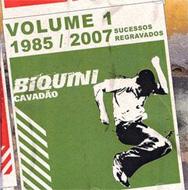 Biquini Cavadao/Volume 1 1985 / 2007 Sucessos Regravados