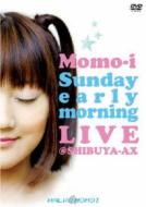 Momo-i Sunday early morning LIVE@SHIBUYA-AX
