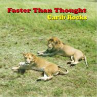 Carib Rocks/Faster Than Thought