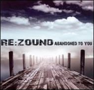 Re Zound/Abandoned To You
