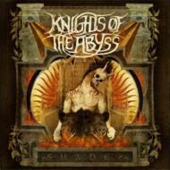 Knights Of The Abyss/Shades