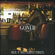 Goner/Rock N Roll Always Forgets