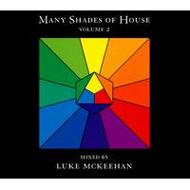Luke Mckeehan/Many Shades Of House Vol.2