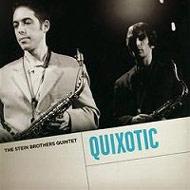 Stein Brothers Quintet/Quixotic
