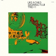 藤井貞泰トリオ- Like A Child JAZZ 藤井貞泰トリオ- Like A Child JAZZ