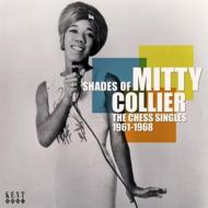 Mitty Collier/Shades Of Mitty CollierF The Chess Singles 1961-1968