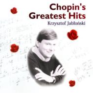ショパン (1810-1849)/Chopin's Greatest Hits： K.jablonski