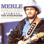 Merle Haggard / Strangers/Live At The Concord Pavillion