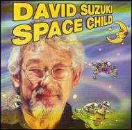 David Suzuki/Space Child