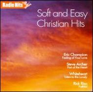 Various/Soft �� Easy Christian Radio Hits