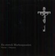 ƥ󡢥եɥꥯ1962-/En Svensk Markus-passion Bohlin / Maria Magdalena Motettkor Etc