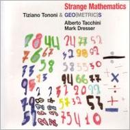 Tiziano Tononi/Strange Mathematics
