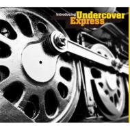 Undercover Express/ե !