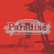 Crossover Paradise International Edition
