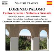 パロモ、ロレンツォ（1938- ）/Cantos Del Alma Sinfonia A Granada： Kantorow / Granada City O Bayo(S) Etc