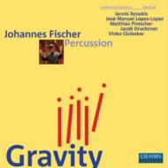 Percussion Classical/Percussion Gravity： Johannes Fischer