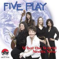 Five Play/What The World Needs Now