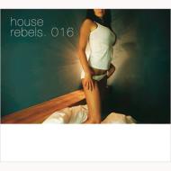 Various/House Rebels 016 (Digi)