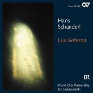 Schanderl Hans/Lux Aeterna-choral Works�� Lukaszewski / Polish Chamber Cho